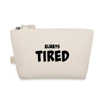 Toujours fatigué - Trousse biologique - nature - Devant