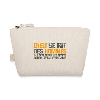 Dieu se rit des hommes qui déplorent les effets… - Trousse biologique - nature - Devant