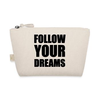 Follow your Dreams - Trousse biologique - nature - Devant