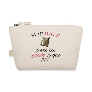 Si je Râle c'est la faute à qui - Trousse biologique - nature - Devant
