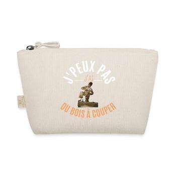 J’peux pas j’ai du bois à couper - Trousse biologique - nature - Devant