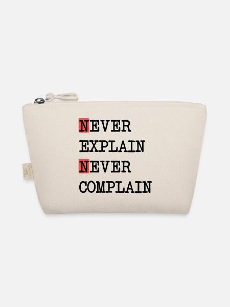 Never Explain – Never Complain, cooles Lebensmotto - Bio-Täschchen - Natur - Vorne