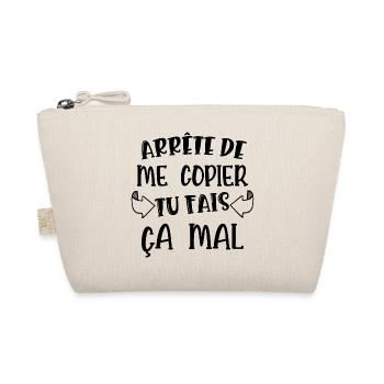 arrête de me copier - Trousse biologique - nature - Devant