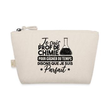Je suis prof de chimie, je suis parfait - Trousse biologique - nature - Devant
