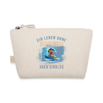 Ein Leben ohne Surfen ist möglich, aber Sinnlos - Bio-Täschchen - Natur - Vorne