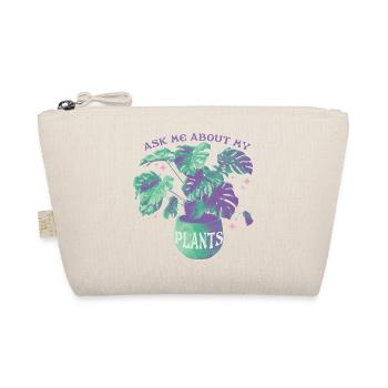 Ask Me About My Plants - Organic Pouch - nature - Front