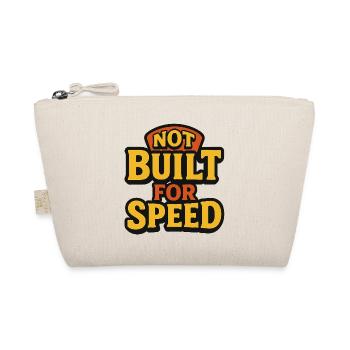 Not Built For Speed - Organic Pouch - nature - Front