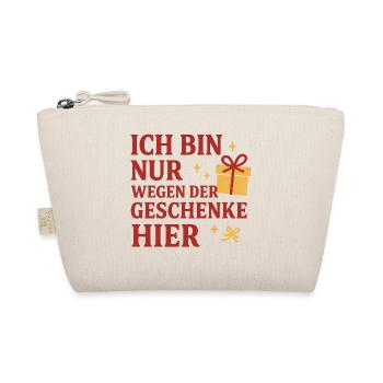 Ich bin nur wegen der Geschenke hier. - Bio-Täschchen - Natur - Vorne