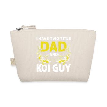 I Have Two Titles Dad and Koi Guy Hobby Fun - Bio-Täschchen - Natur - Vorne