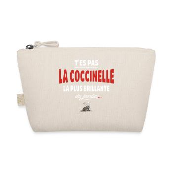 T’es pas la coccinelle la plus brillante du jardin - Trousse biologique - nature - Devant