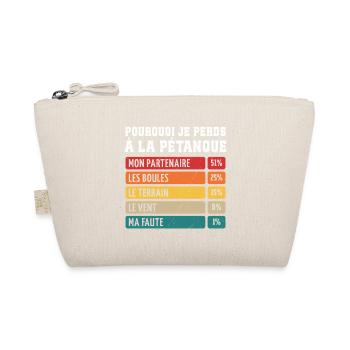 Pourquoi Je Perds À La Pétanque  - Trousse biologique - nature - Devant