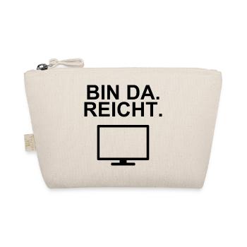 Bin da, reicht – minimalistischer Büro-Spruch - Bio-Täschchen - Natur - Vorne