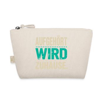 Aufgehört Wird Zuhause - Bio-Täschchen - Natur - Vorne