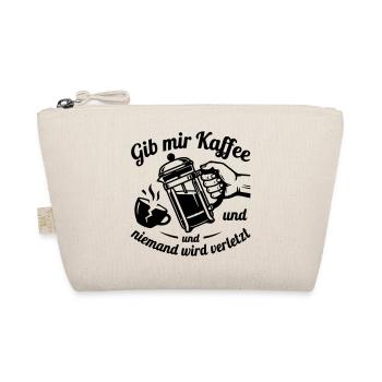 Gib mir Kaffee und niemand wird verletzt - Bio-Täschchen - Natur - Vorne