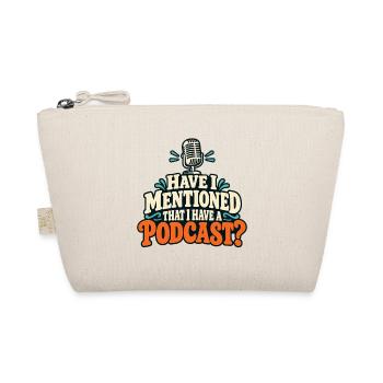 Have I Mentioned That I Have a Podcast? - Bio-Täschchen - Natur - Vorne