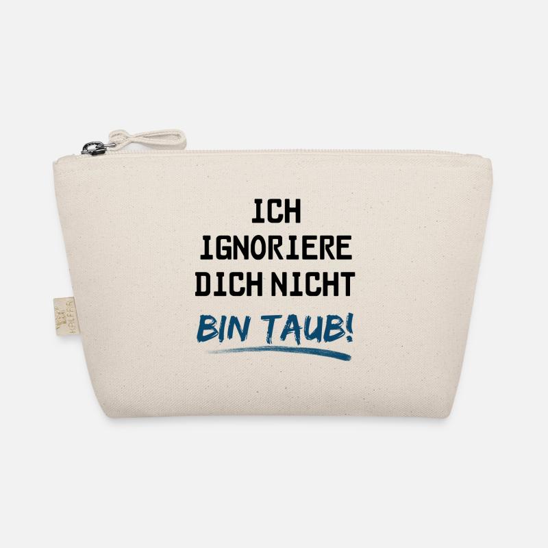 Ich ignoriere dich nicht, bin taub Bio-Täschchen