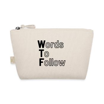 WTF - Words To Follow - Organic Pouch - nature - Front