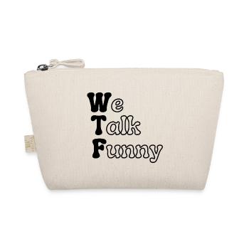 WTF - We Talk Funny - Organic Pouch - nature - Front