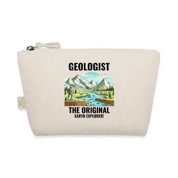 Geologist: The Original Earth Explorer! Geology - Organic Pouch - nature - Front