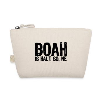 Boah is halt so, ne - Satire - Bio-Täschchen - Natur - Vorne
