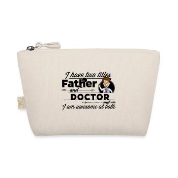 Doctor & medic and father - Organic Pouch - nature - Front