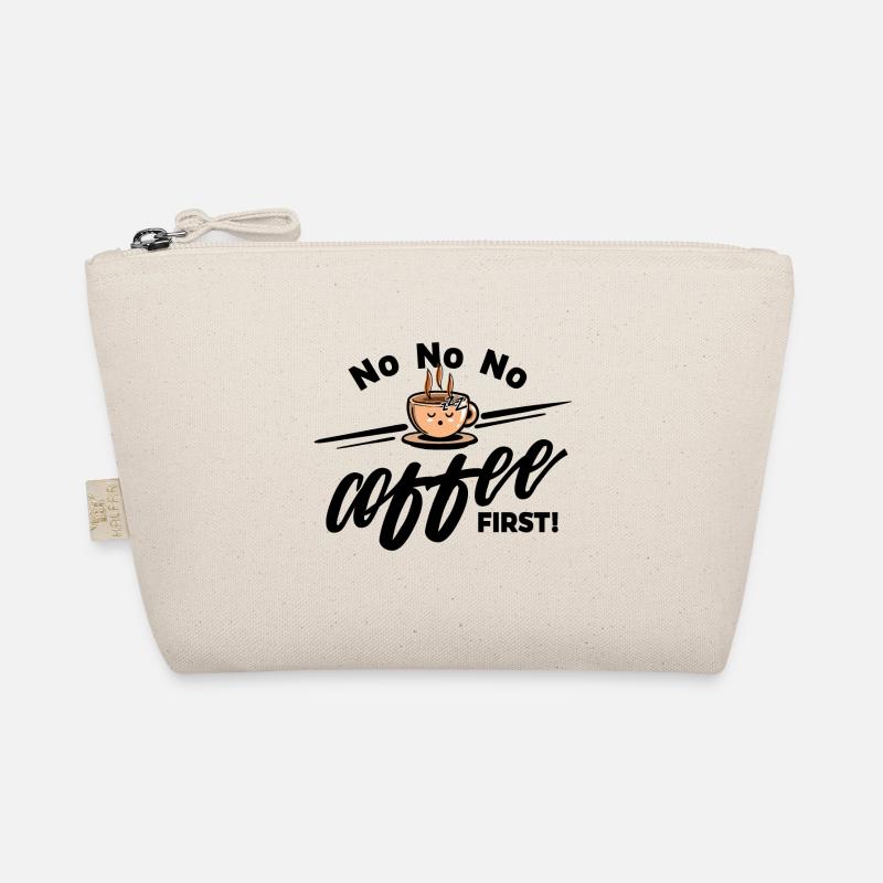 Coffee bean - No No No Coffee first - Organic Pouch - nature
