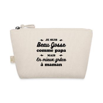 BEAU GOSSE COMME PAPA EN MIEUX GRÂCE À MAMAN - Trousse biologique - nature - Devant