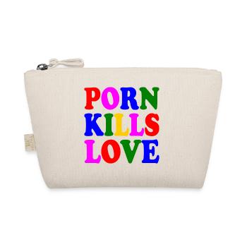 Porn kills love - Bio-Täschchen - Natur - Vorne