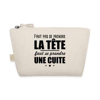 Faut se prendre une cuite, t-shirt alcool, apéro - Trousse biologique - nature - Devant
