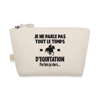 Je Ne Parle Pas Tout Le Temps D'équitation Cadeau - Trousse biologique - nature - Devant