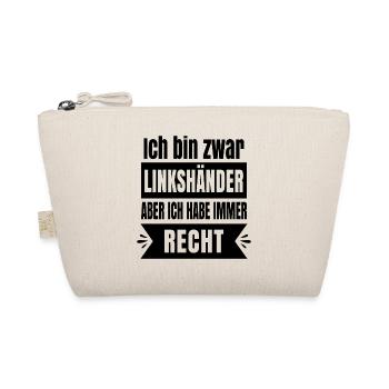 Ich bin zwar Linkshänder aber ich habe immer recht - Bio-Täschchen - Natur - Vorne