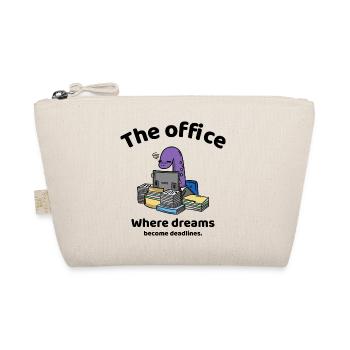 Where dreams become deadlines - The office - Bio-Täschchen - Natur - Vorne