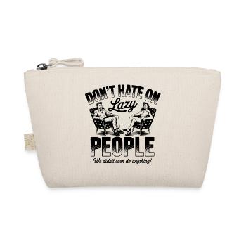 Don’t Hate on Lazy People Funny Retro - Organic Pouch - nature - Front