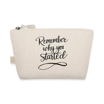 Typografie: Remember why you started - Motivation - Bio-Täschchen - Natur - Vorne