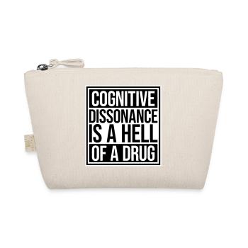 Cognitive Dissonance Is A Hell Of A Drug Saying - Organic Pouch - nature - Front