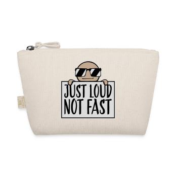 Just Loud Not Fast Laut Nicht Schnell Spruch Logo  - Bio-Täschchen - Natur - Vorne