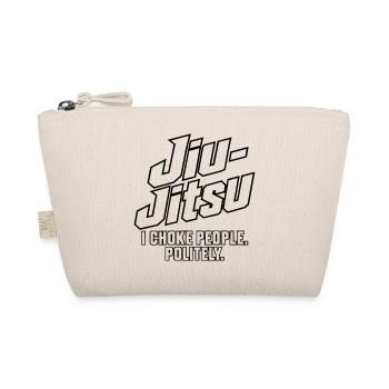 Jiu-Jitsu – ICH WÜRGE LEUTE. HÖFLICH. - Bio-Täschchen - Natur - Vorne