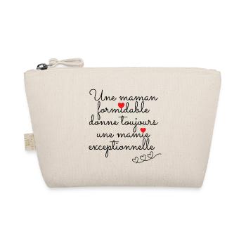 Une maman formidable donne toujours un mamie - Trousse biologique - nature - Devant
