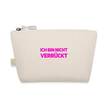 ich bin nicht verrückt - Bio-Täschchen - Natur - Vorne
