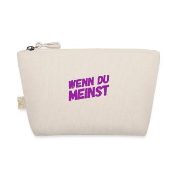 denk was du willst - Bio-Täschchen - Natur - Vorne
