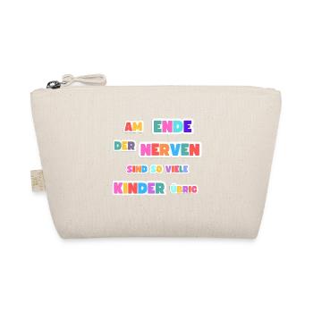 At the end of the nerves there are so many children left - Organic Pouch - nature - Front