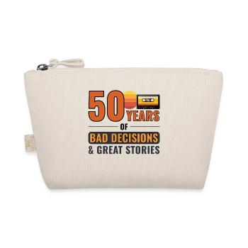 50 Years Bad Decisions Great Stories Funny - Organic Pouch - nature - Front