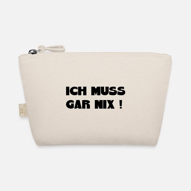 ich muss gar nix Spruch lustige Sprüche - Bio-Täschchen - Natur