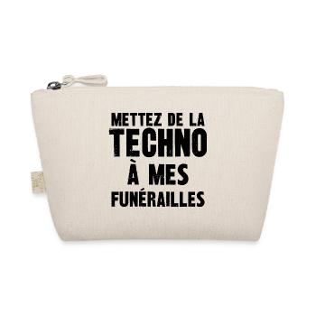 mettez de la techno à mes funérailles - Trousse biologique - nature - Devant