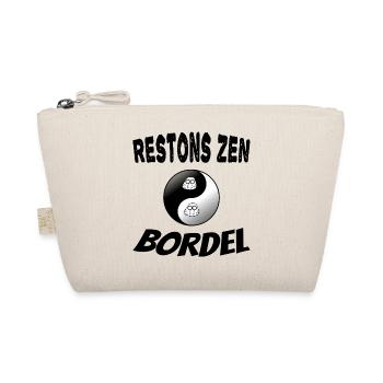 Restons zen bordel - Trousse biologique - nature - Devant