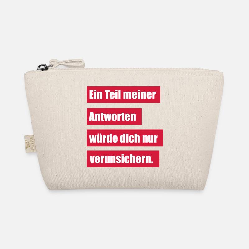 Ein Teil Meiner Antworten Würde Dich Verunsichern - Bio-Täschchen - Natur