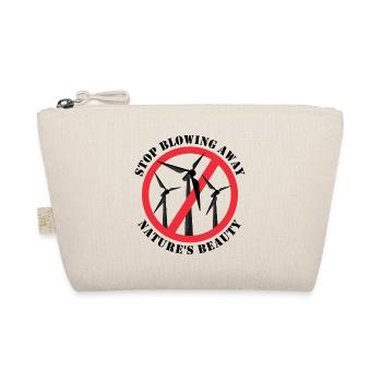 Anti wind energy, Stop wind power, No Wind turbine - Organic Pouch - nature - Front