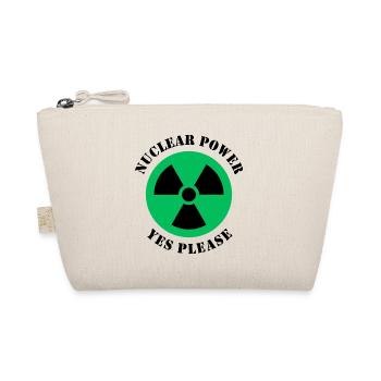 Nuclear Power Yes Please, Yes to Nuclear Energy - Organic Pouch - nature - Front