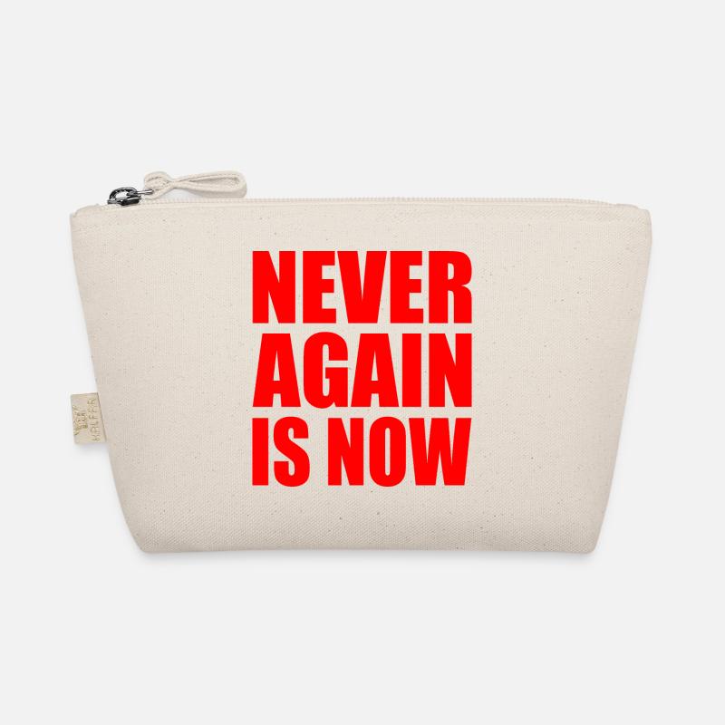 Never again is now Organic Pouch