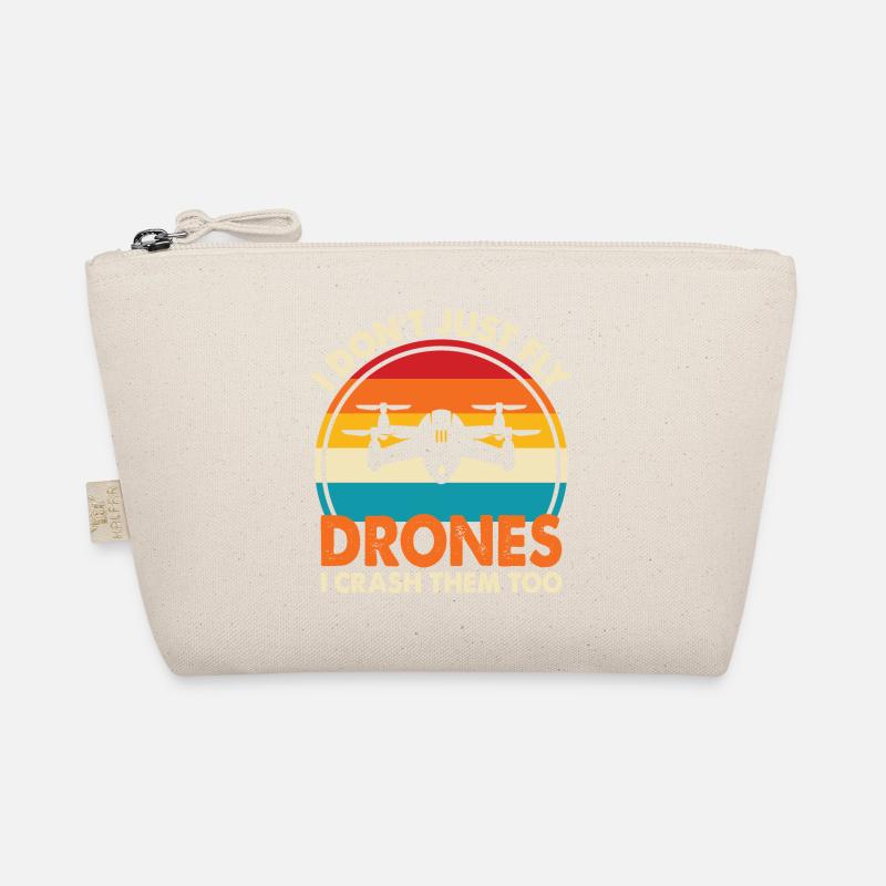 I Don't Just Fly Drone, I Crash Them Too Organic Pouch